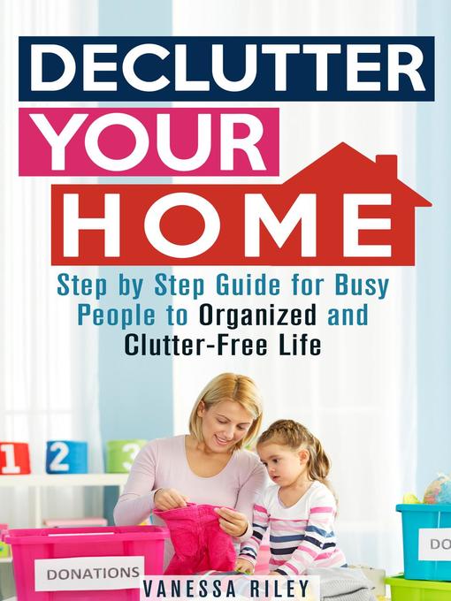 Title details for Declutter Your Home by Vanessa Riley - Wait list